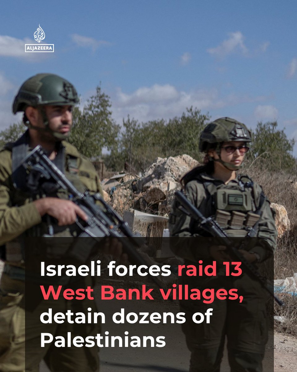 Al Jazeera’s correspondent reports that Israeli forces have raided 13 towns in the northern occupied West Bank and…